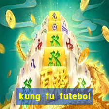 kung fu futebol clube dublado download utorrent